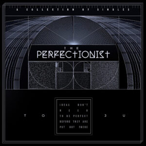TOJU (@MYNAMEISTOJU) DON COME OUT WITH ‘THE PERFECTIONIST’